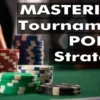 Mastering Tournament Poker Strategy: Expert Tips for Bigger Wins in 2026