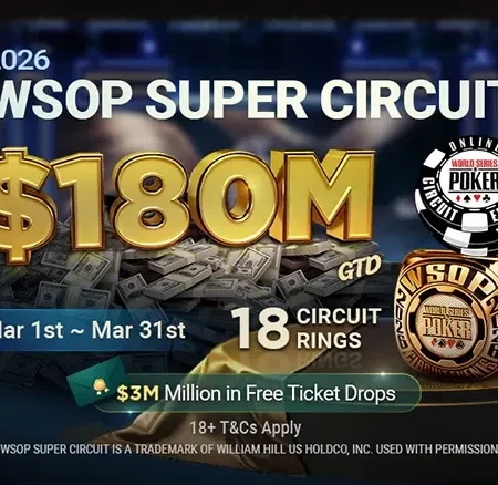 WSOP Online Super Circuit 2026: $180M Guaranteed Prize Pool Returns