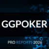 GGPoker Review 2026: Inside the Site That Now Owns the WSOP