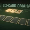 Omaha Six Card Explained: Rules, Strategy & Where to Play Online