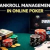 Poker Bankroll Management: A Practical Guide