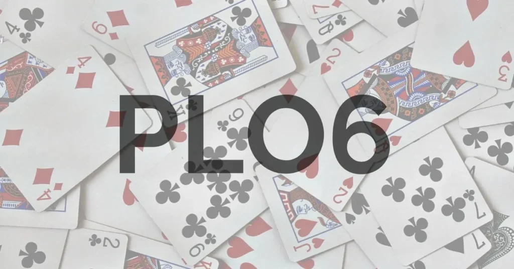 Six-Card Omaha (PLO6)