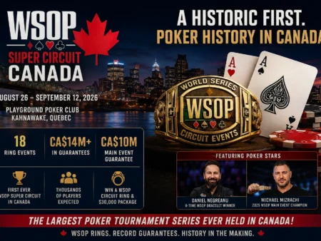 WSOP Circuit Is Officially Coming to Canada — A First for Poker’s Biggest Tour