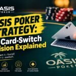 Oasis Poker Card-Switch Strategy
