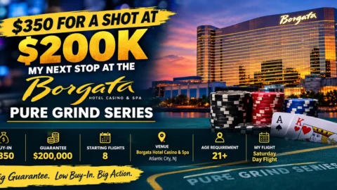 $350 for a Shot at $200K: My Next Stop at the Borgata Pure Grind Series