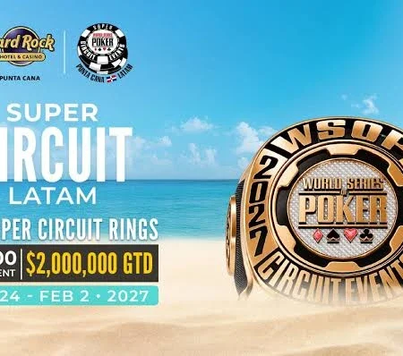 WSOP Super Circuit LATAM 2027: 18 Gold Rings Head to Punta Cana