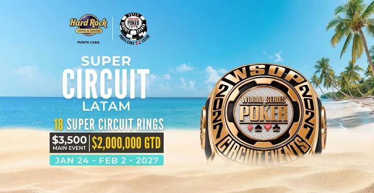 WSOP Super Circuit LATAM 2027: 18 Gold Rings Head to Punta Cana