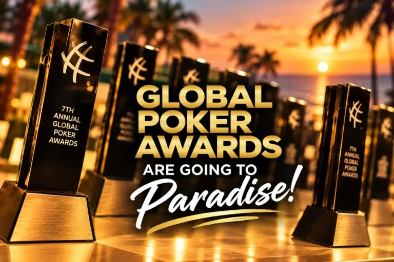 Global Poker Awards 2026: The Comeback at WSOP Paradise, the Fan Vote, and What’s Changed