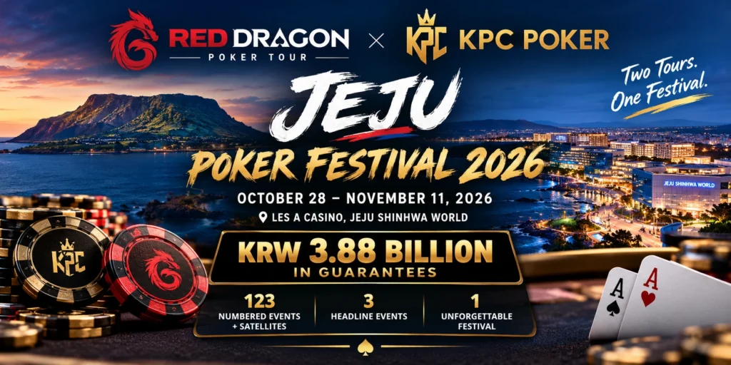 Jeju Poker Festival 2026: Red Dragon & KPC Poker Team Up for KRW 3.88B in Guarantees